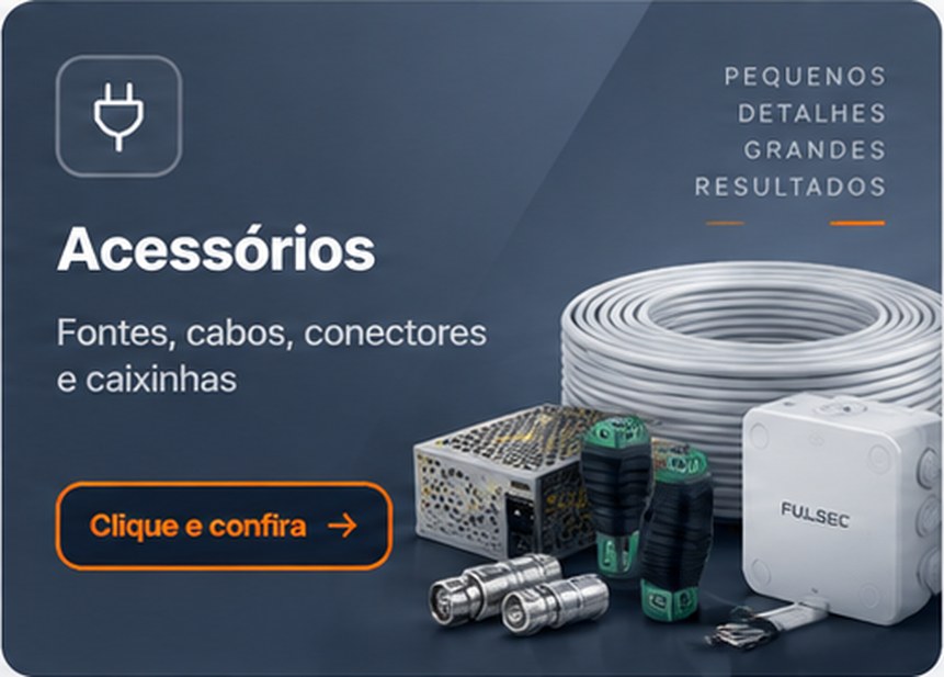 Acessórios - fontes, cabos, conectores e caixinhas